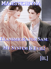 Transmigrator Sam: My System Is Evil! [BL] Book