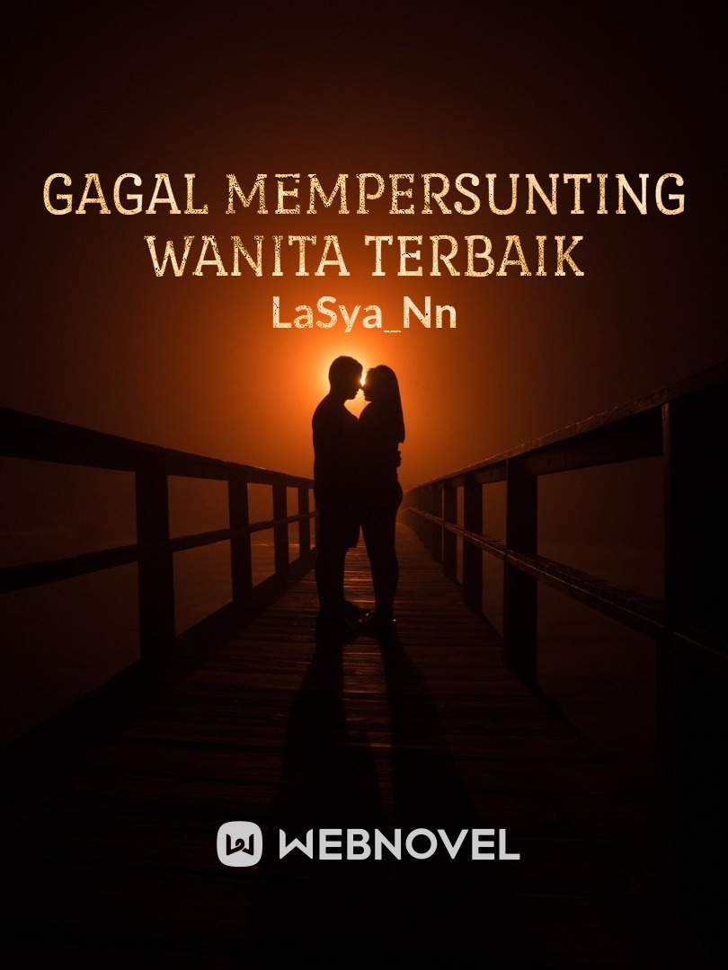 Gagal Mempersunting Wanita Terbaik