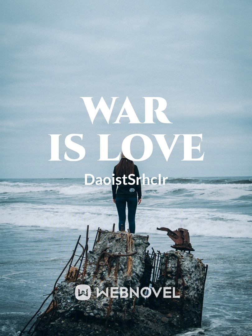 WAR IS LOVE