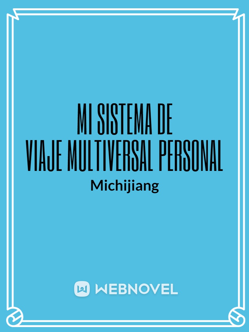 Mi sistema de viaje multiversal personal