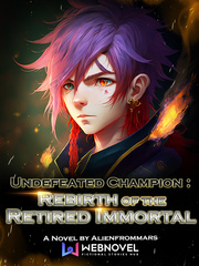 Undefeated Champion: Rebirth of the Retired Immortal Book