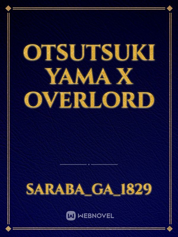 Otsutsuki Yama x Overlord