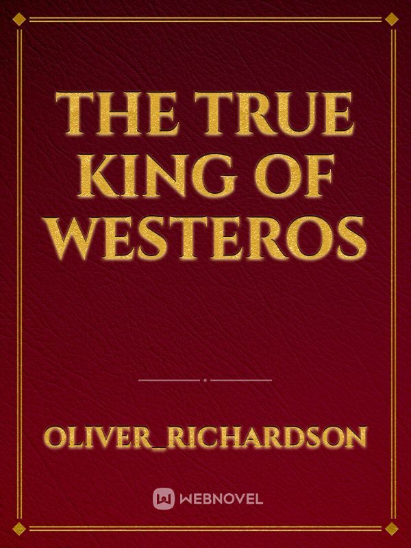 The True King Of Westeros