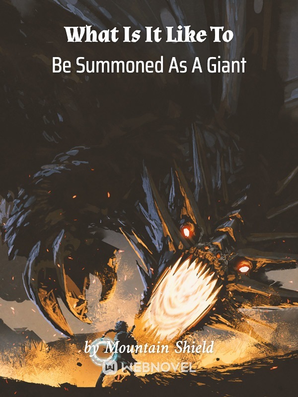 What Is It Like To Be Summoned As A Giant