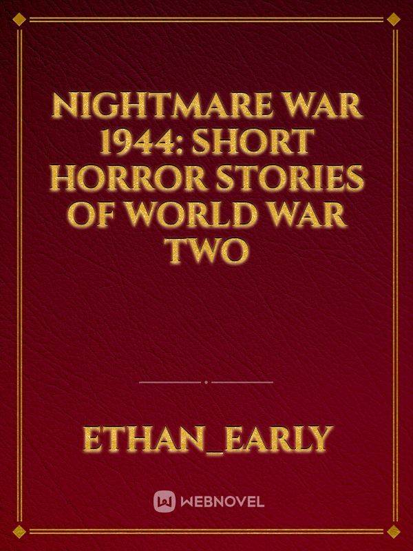 Nightmare War 1944: Short Horror Stories of World War two