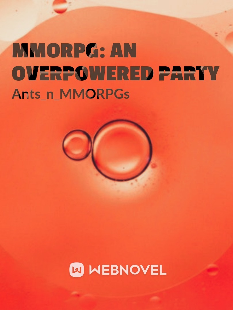 MMORPG: An Overpowered Party