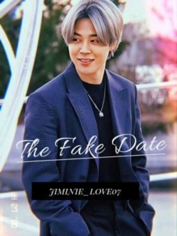The Fake Date •JM•