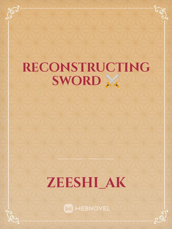 Reconstructing Sword ⚔️