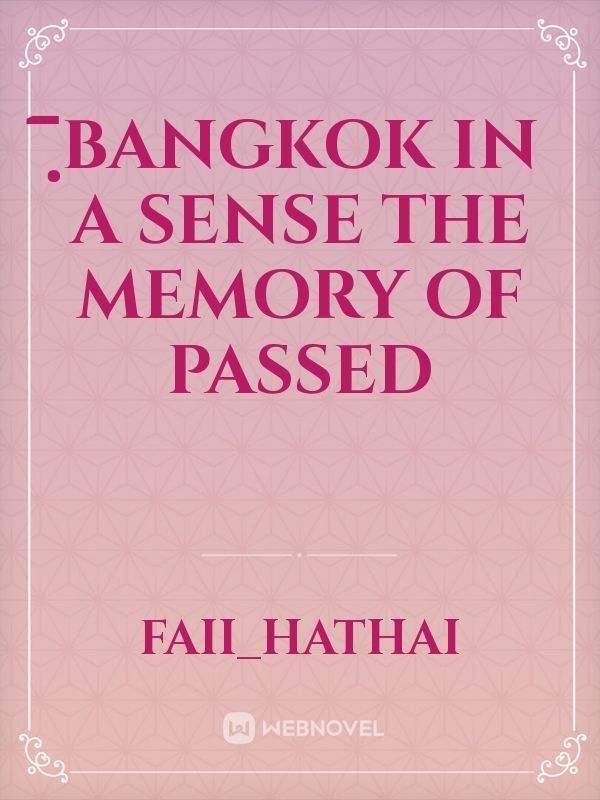 ิฺBangkok in a Sense  the memory of passed