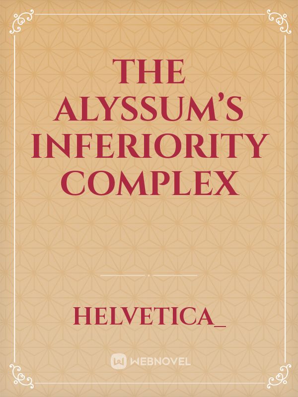 The Alyssum’s Inferiority Complex Book