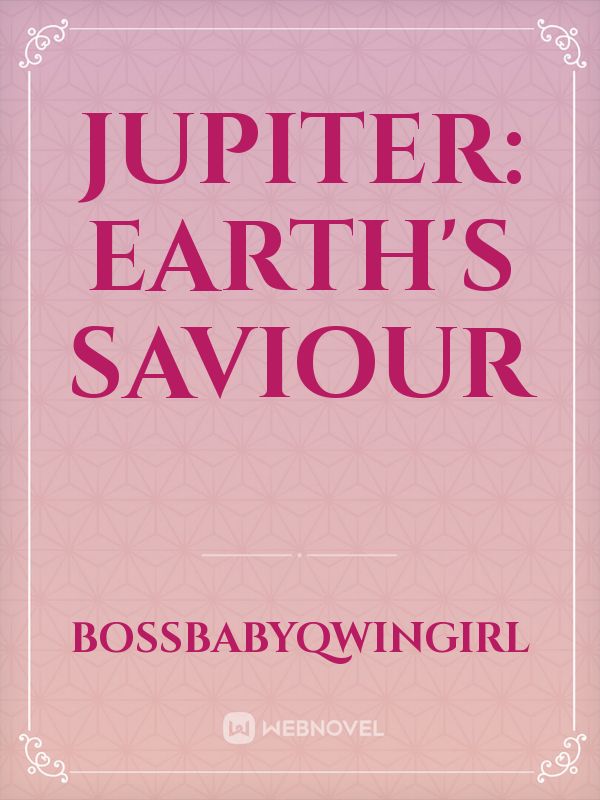 Jupiter: Earth's Saviour