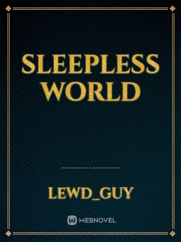 Sleepless World