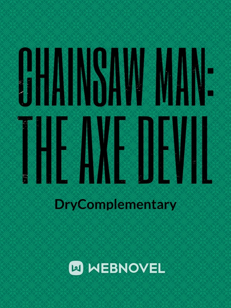 Chainsaw Man: THE AXE MAN