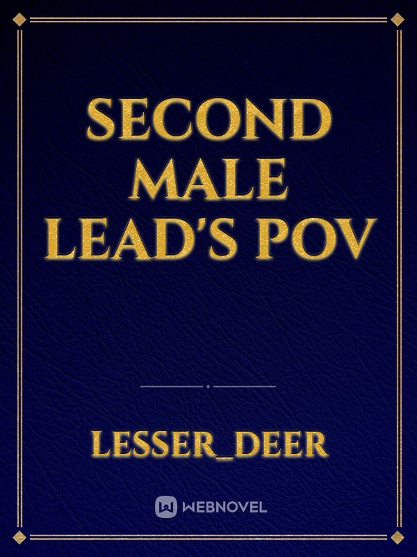 Second Male Lead's POV