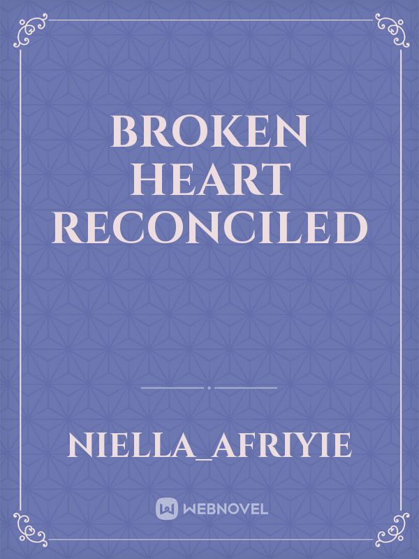 Broken heart reconciled Book