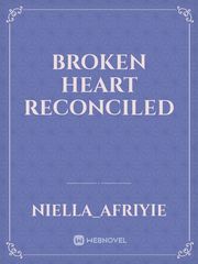 Broken heart reconciled Book
