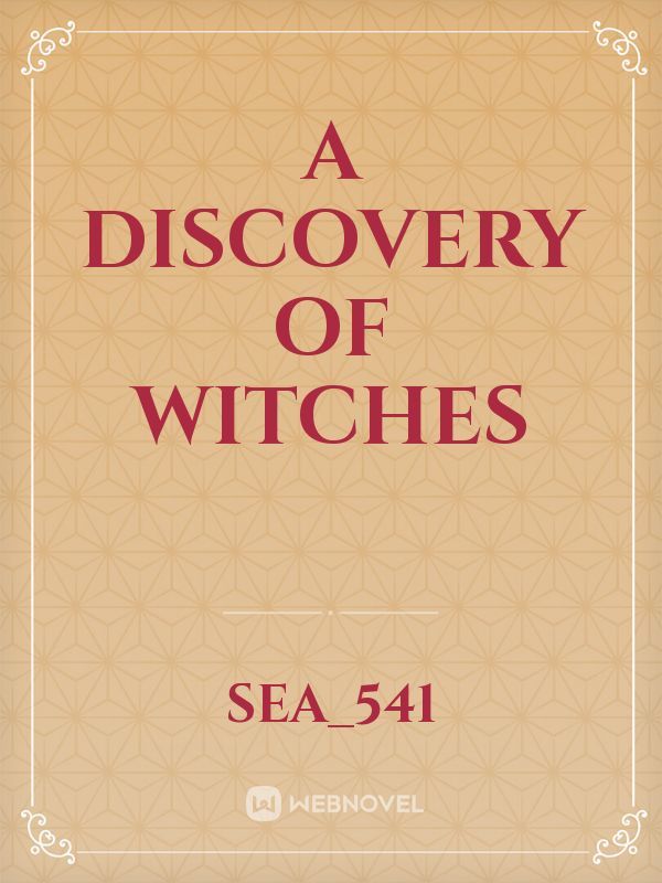 A DISCOVERY OF WITCHES
