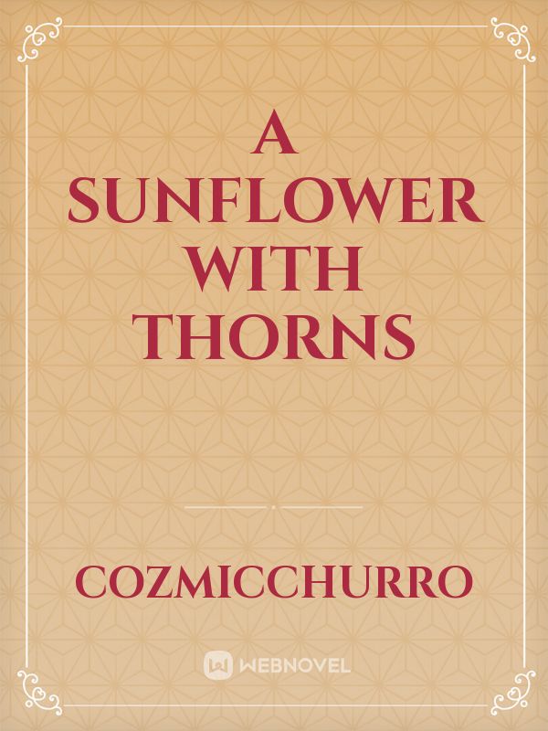 A Sunflower With Thorns Book