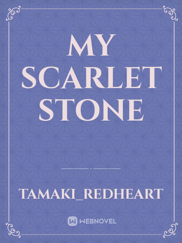 My Scarlet Stone Book