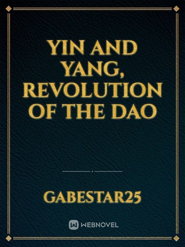 Yin and Yang, Revolution of the Dao