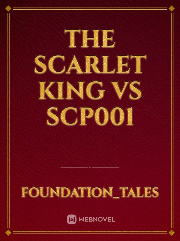 The scarlet king vs scp001