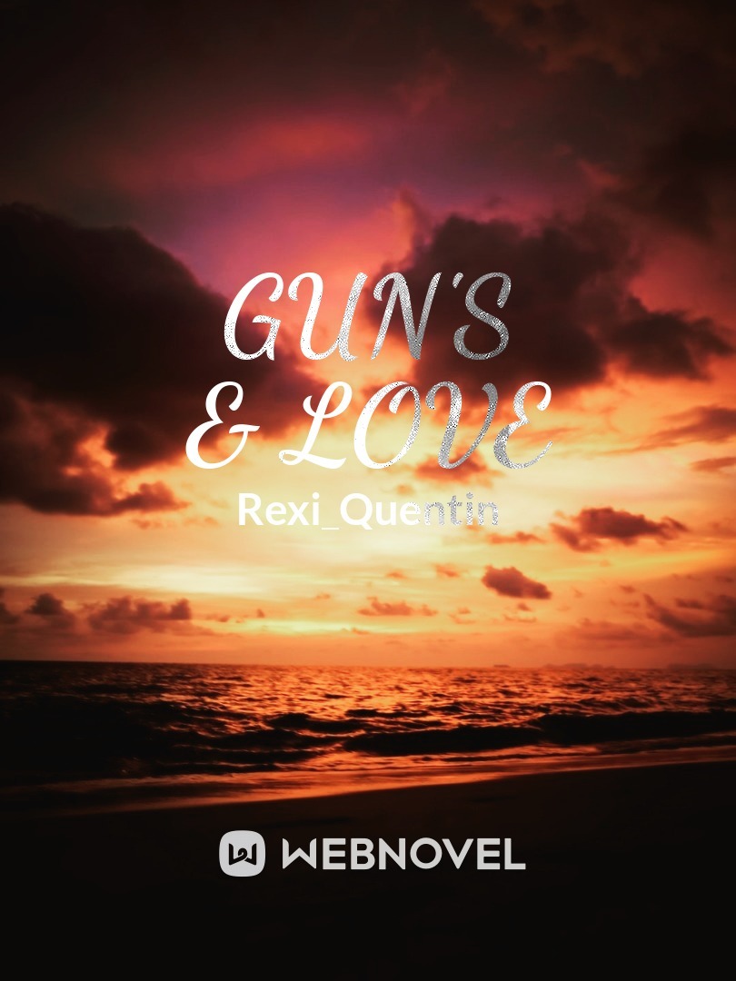 Gun's & Love