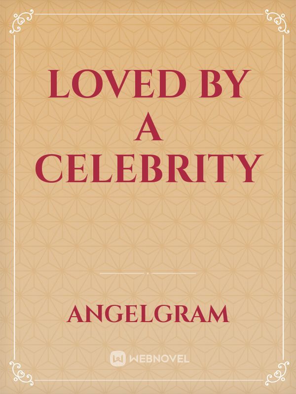 Loved By A Celebrity Book