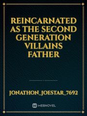 Reincarnated as the Second Generation Villains Father Book
