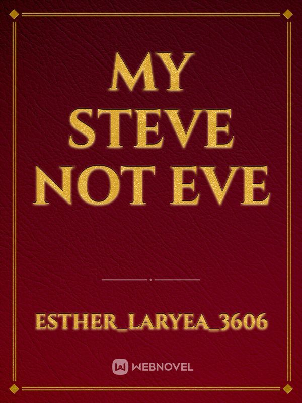 My Steve Not Eve