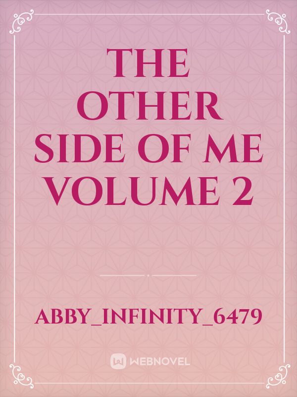 The other side of me
VOLUME 2