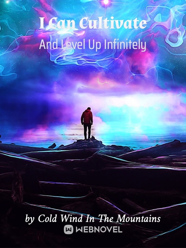 I Can Cultivate And Level Up Infinitely