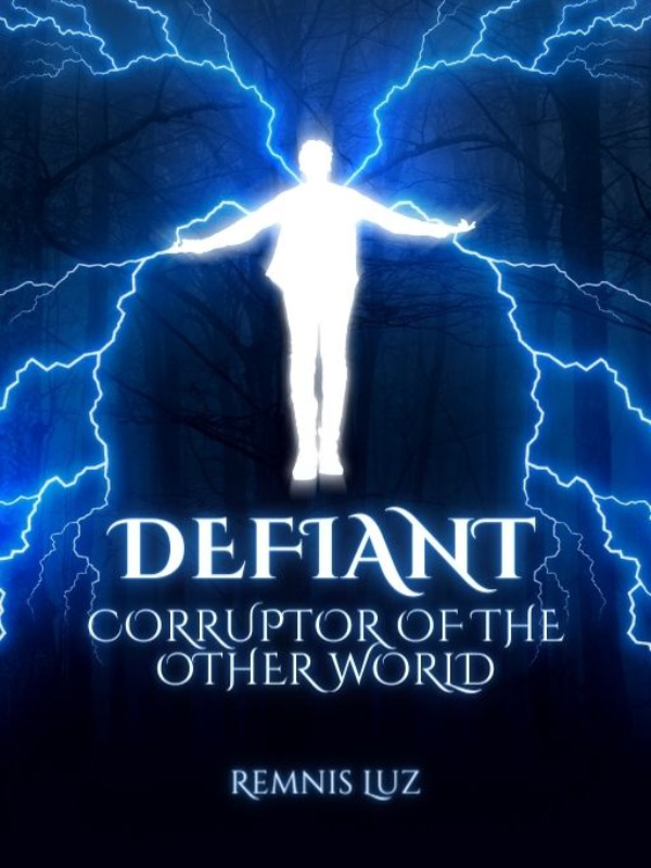 Defiant corruptor of the other world (Moved to a new link)