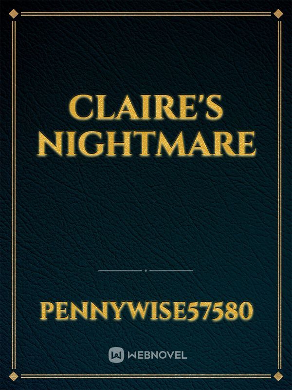 Claire's Nightmare