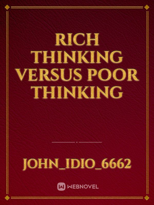 Rich Thinking Versus Poor Thinking