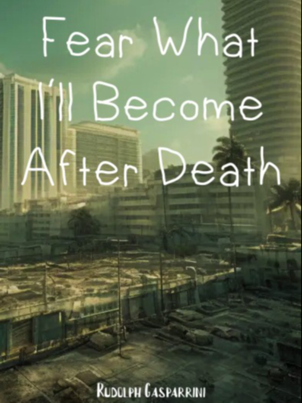 FEAR WHAt I'LL BECOME AFtER DEAtH Book
