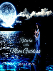 Return Of The Moon Goddess- (Moved to a New Link) Book