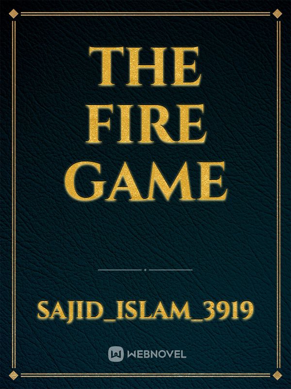 The Fire Game