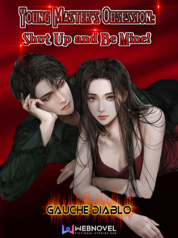 Young Master's Obsession: Shut Up and Be Mine! Book