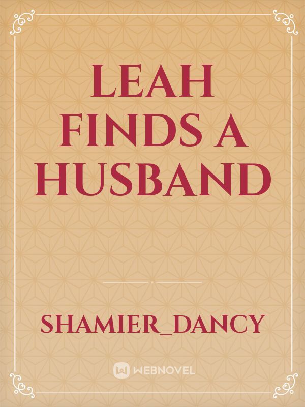 Leah finds a husband