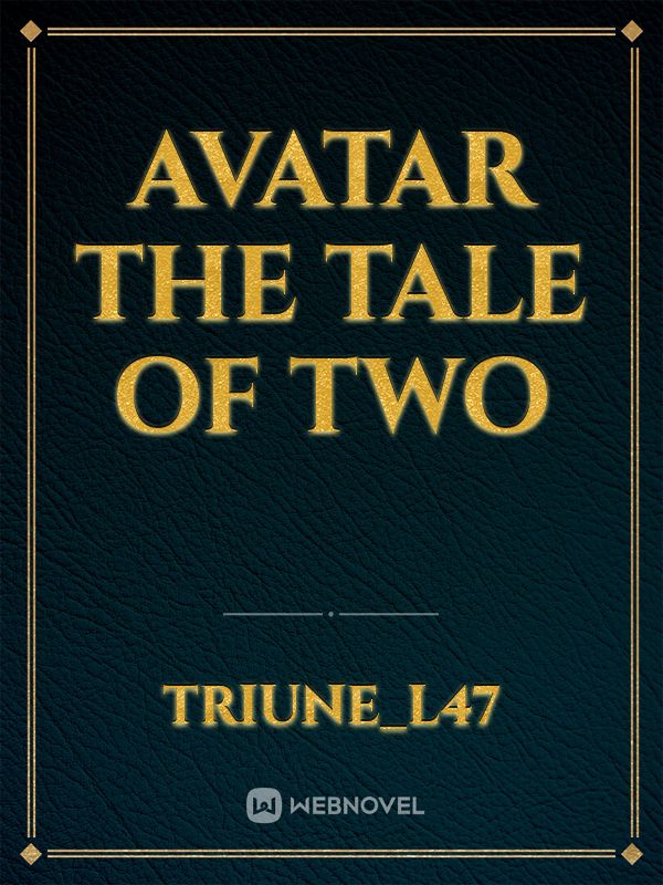 Avatar The tale of two