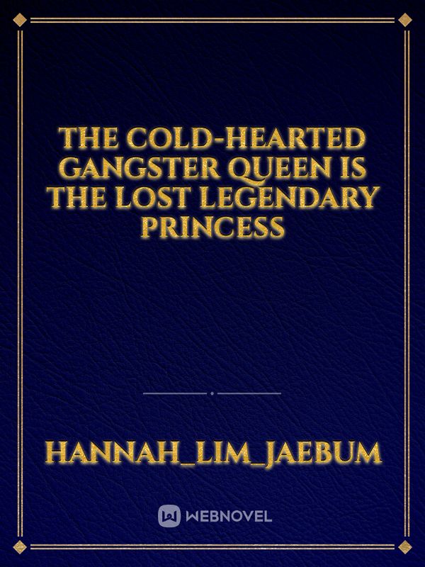 The Cold-hearted Gangster Queen is the lost Legendary Princess Book