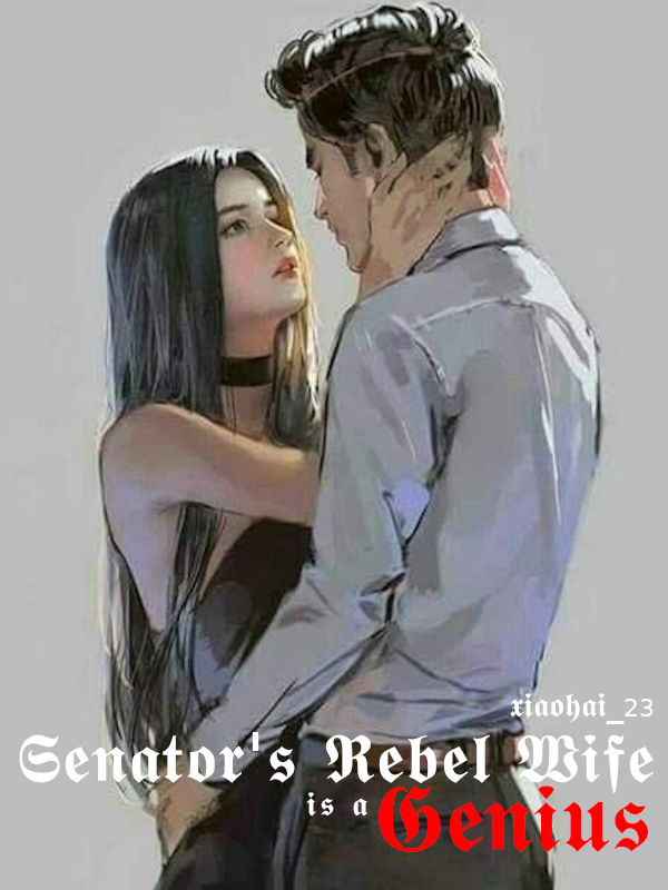 Senator's Rebel Wife is a Genius