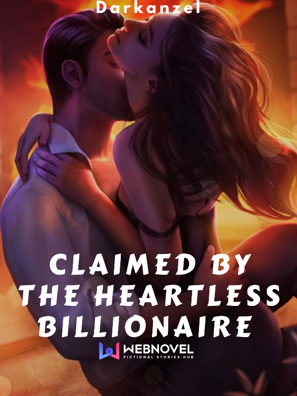 Claimed by the heartless billionaire Book