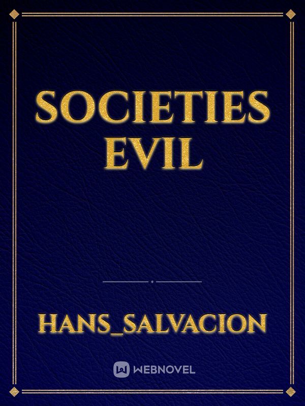 Societies Evil