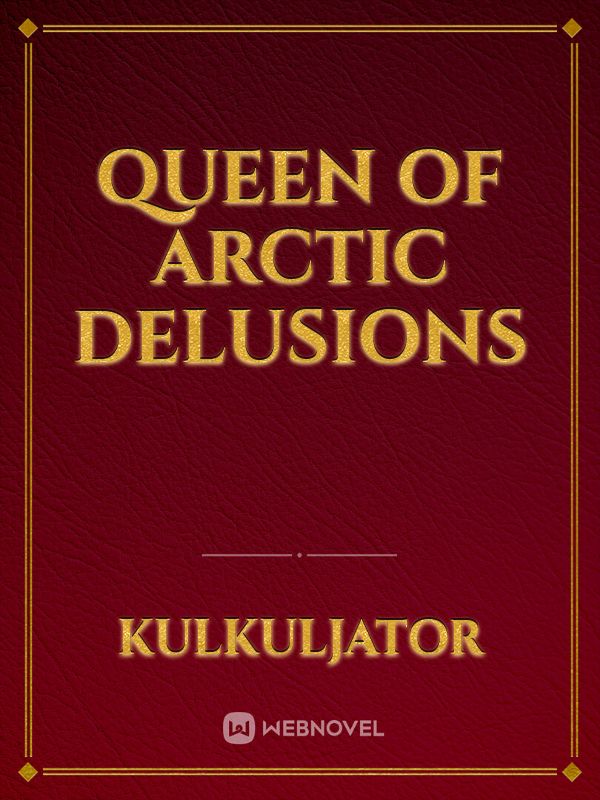 Queen of Arctic Delusions Book