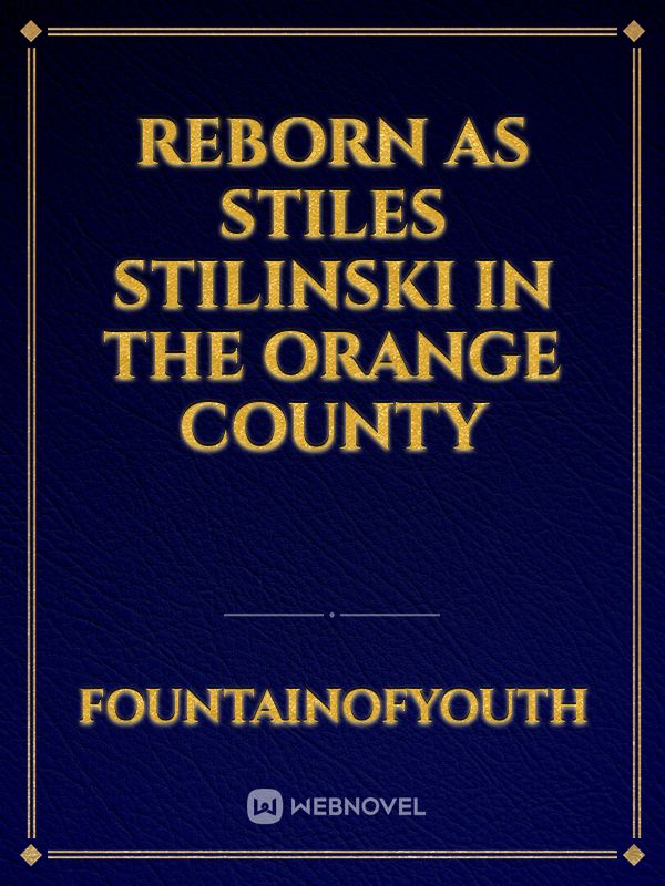 Reborn as Stiles Stilinski in the Orange County Book