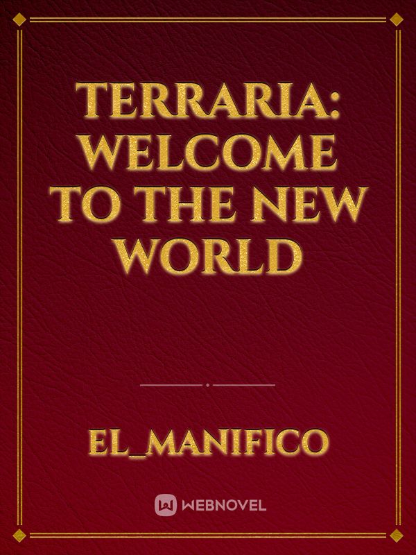 Terraria: Welcome To The New World