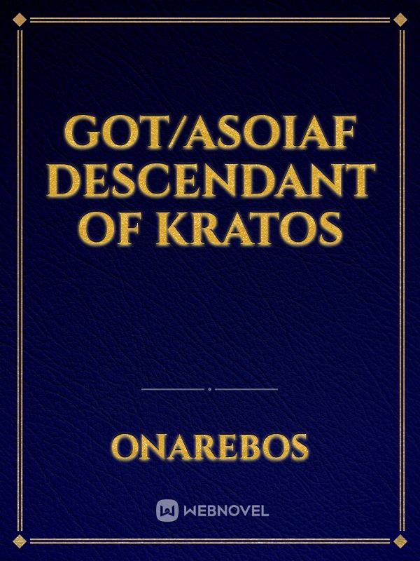 GOT/ASOIAF
Descendant of Kratos Book