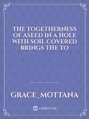 The togetherness of aseed
In a hole with  soil  covered
Brings the to Book