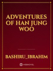 ADVENTURES
 OF 
HAN JUNG WOO Book